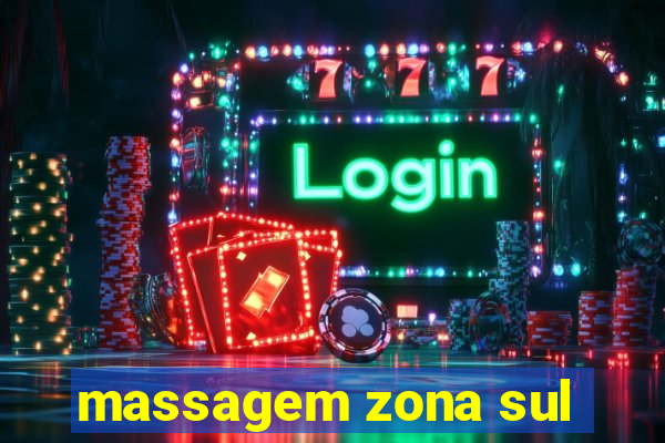 massagem zona sul